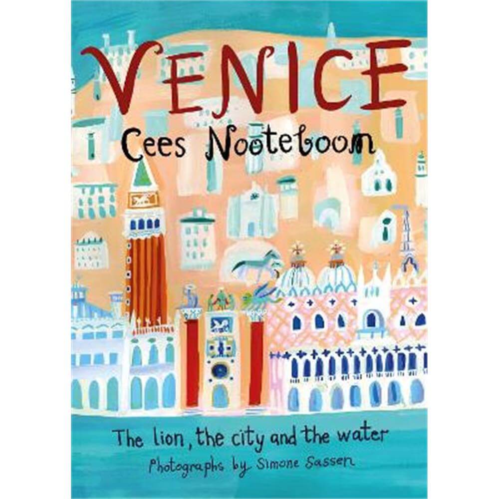 Venice: The Lion, the City and the Water (Paperback) - Cees Nooteboom